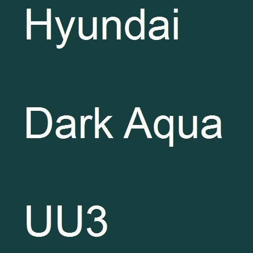 Hyundai, Dark Aqua, UU3.